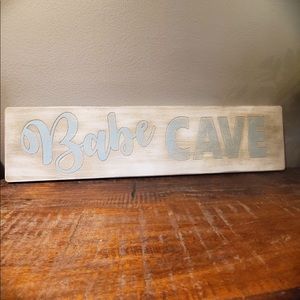 Babe cave sign. 20” x 5”
